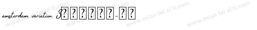 amsterdam variation 3字体免费下载字体转换